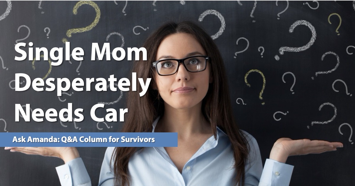 Ask Amanda: Single Mom Desperately Needs a Car